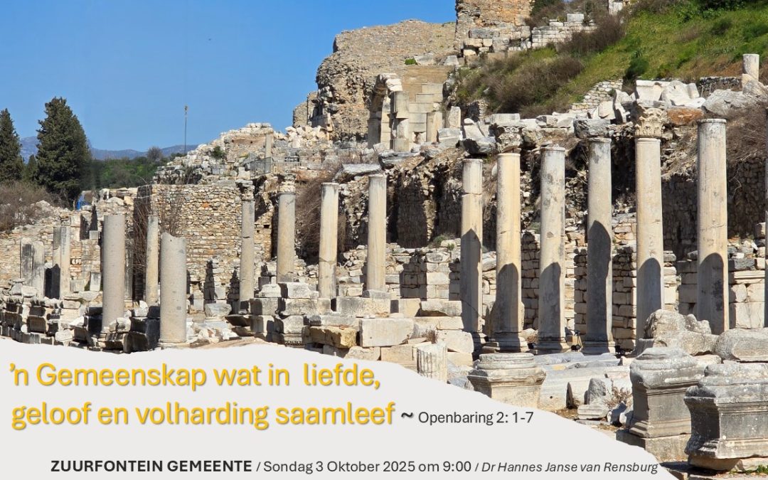 Brief aan Efese: ‘n Gemeenskap wat in geloof, liefde en volharding saamleef ~ Openbaring 2: 1-7