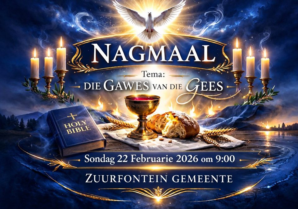 NAGMAAL Februarie 2026 ~ Die gawes van die Gees