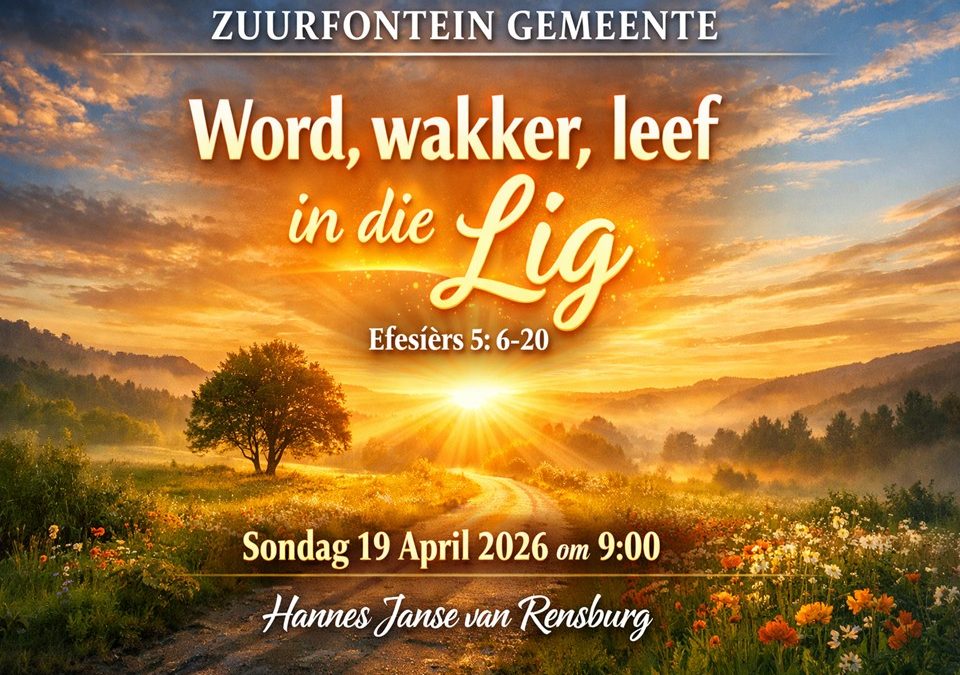 Word wakker, leef in die Lig ~ Efesiërs 5:6-23