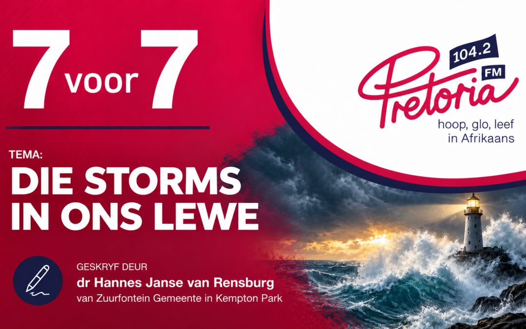 BYBELSTUDIE: Die storms in ons lewe